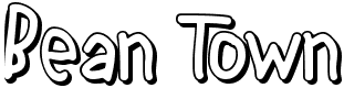 Bean Town - 35 Kb - by Font-a-licious Bean Town - 35 Kb - by Font-a-licious