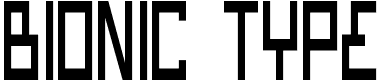 Bionic Type - 150 Kb - by Iconian Fonts Bionic Type - 150 Kb - by Iconian Fonts