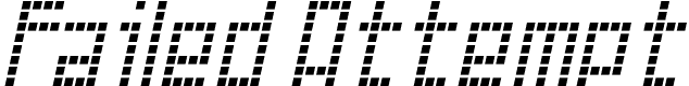 Failed Attempt - 14 Kb - by Larabie Fonts Failed Attempt - 14 Kb - by Larabie Fonts