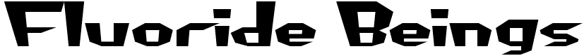 Fluoride Beings - 40 Kb - by Larabie Fonts Fluoride Beings - 40 Kb - by Larabie Fonts