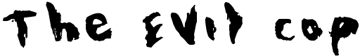 The Evil Cop - 16 Kb - by Mr Fisk