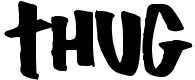 Thug - 40 Kb - by Font-a-licious Thug - 40 Kb - by Font-a-licious