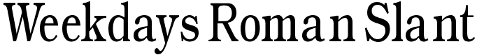 Weekdays Roman Slant - 35 Kb - by Manfred Klein