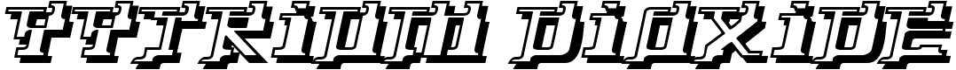 Yytrium Dioxide - 11 Kb - by Larabie Fonts Yytrium Dioxide - 11 Kb - by Larabie Fonts
